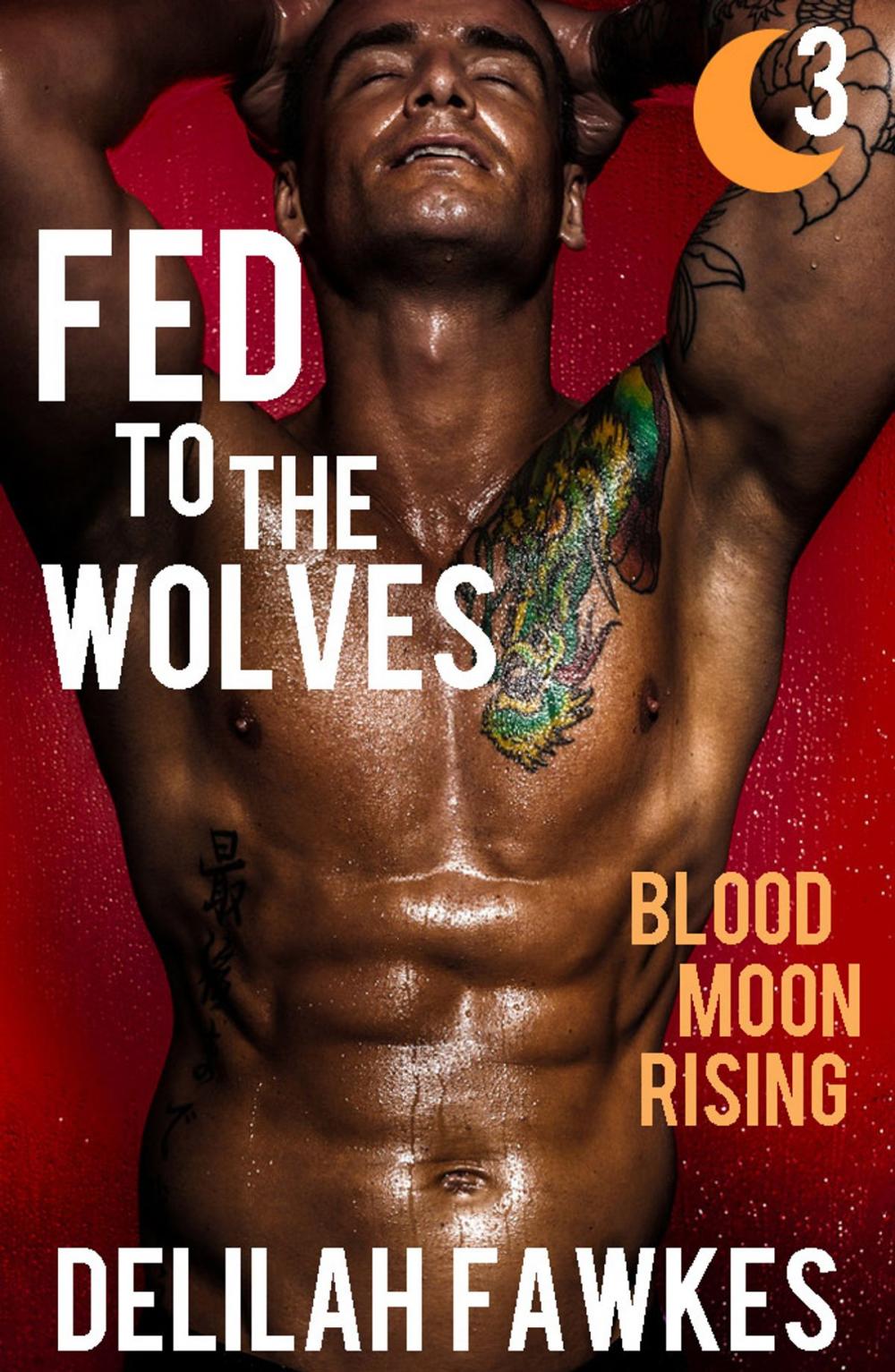 Big bigCover of Fed to the Wolves, Part 3: Blood Moon Rising