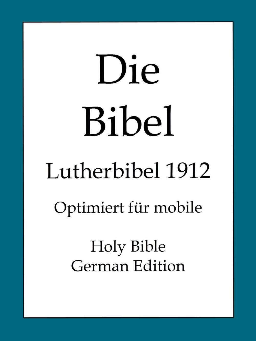 Big bigCover of Die Bibel, Lutherbibel 1912