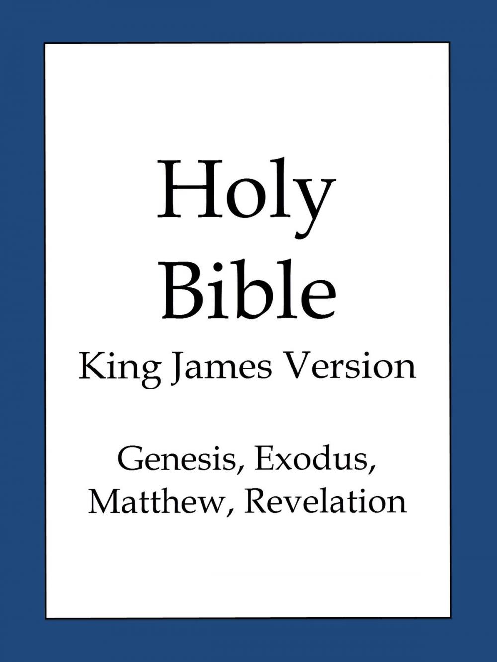 Big bigCover of Holy Bible, King James Version - Genesis and Revelation