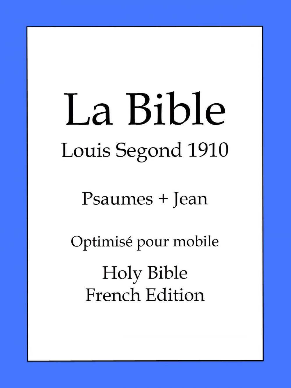 Big bigCover of La Bible, Louis Segond 1910 - Psaumes et Jean