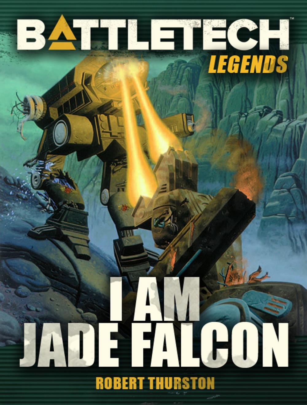 Big bigCover of BattleTech Legends: I Am Jade Falcon