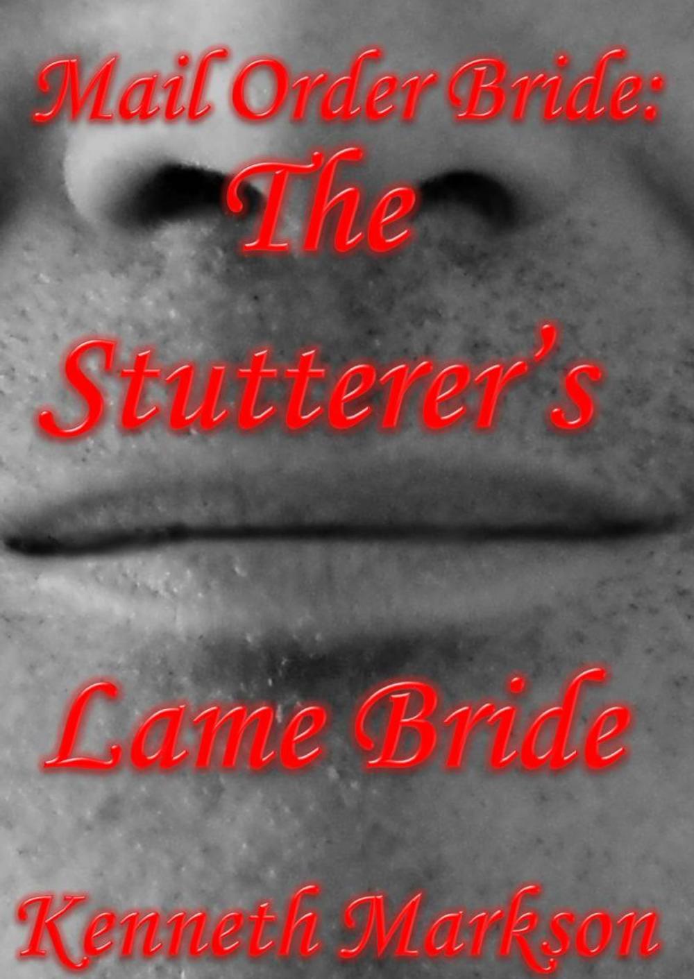 Big bigCover of Mail Order Bride: The Stutterer's Lame Bride: A Clean Historical Mail Order Bride Western Victorian Romance (Redeemed Mail Order Brides Book 14)