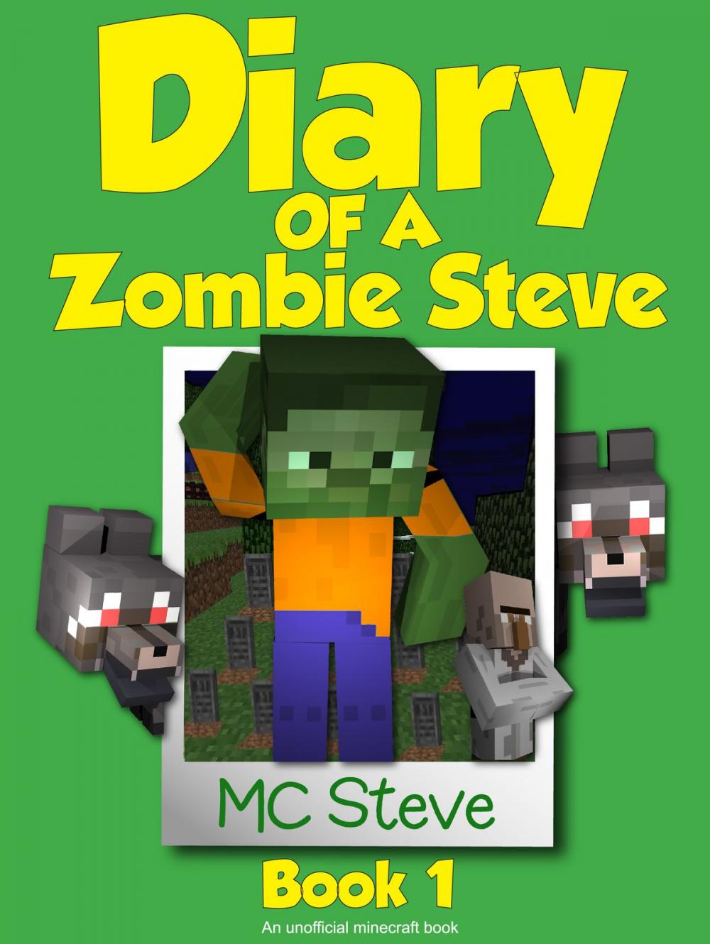 Big bigCover of Diary of a Minecraft Zombie Steve Book 1