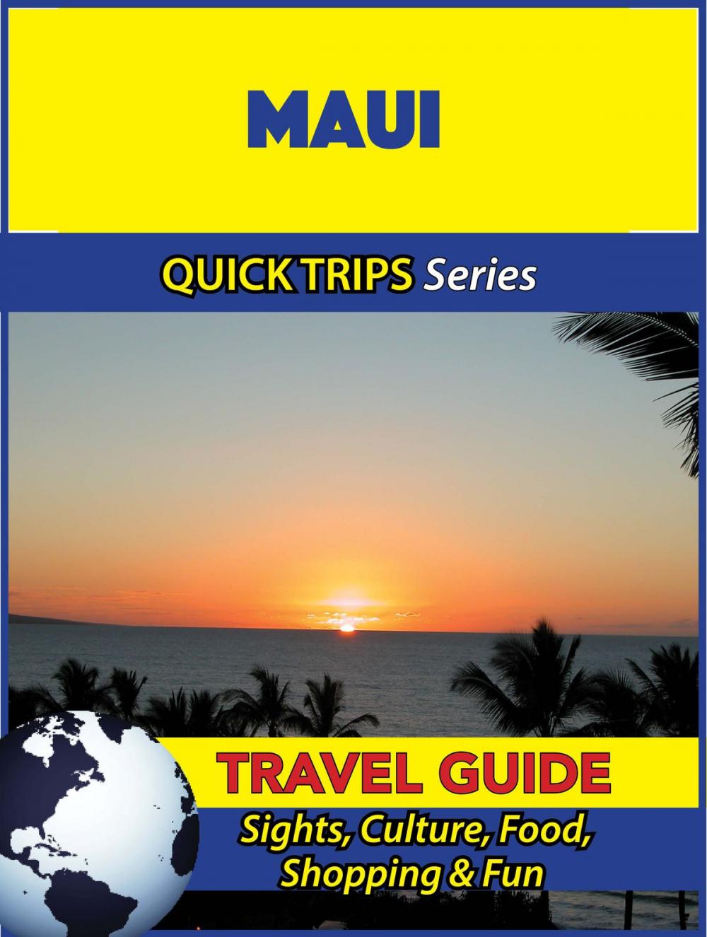Big bigCover of Maui Travel Guide (Quick Trips Series)