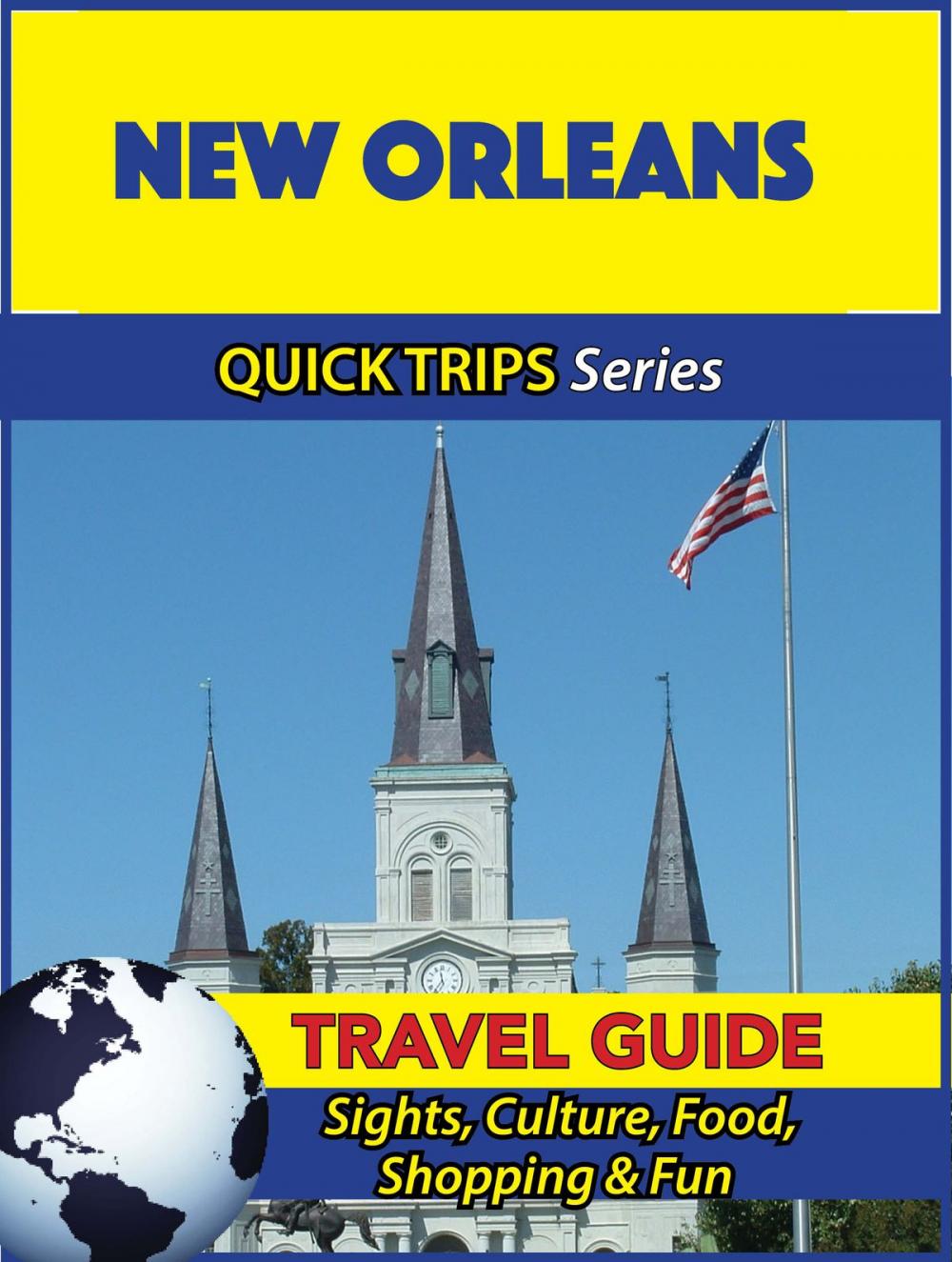 Big bigCover of New Orleans Travel Guide (Quick Trips Series)