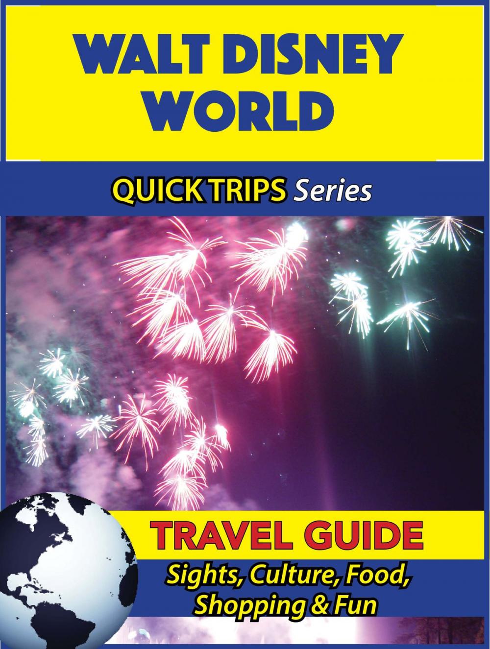 Big bigCover of Walt Disney World Travel Guide (Quick Trips Series)