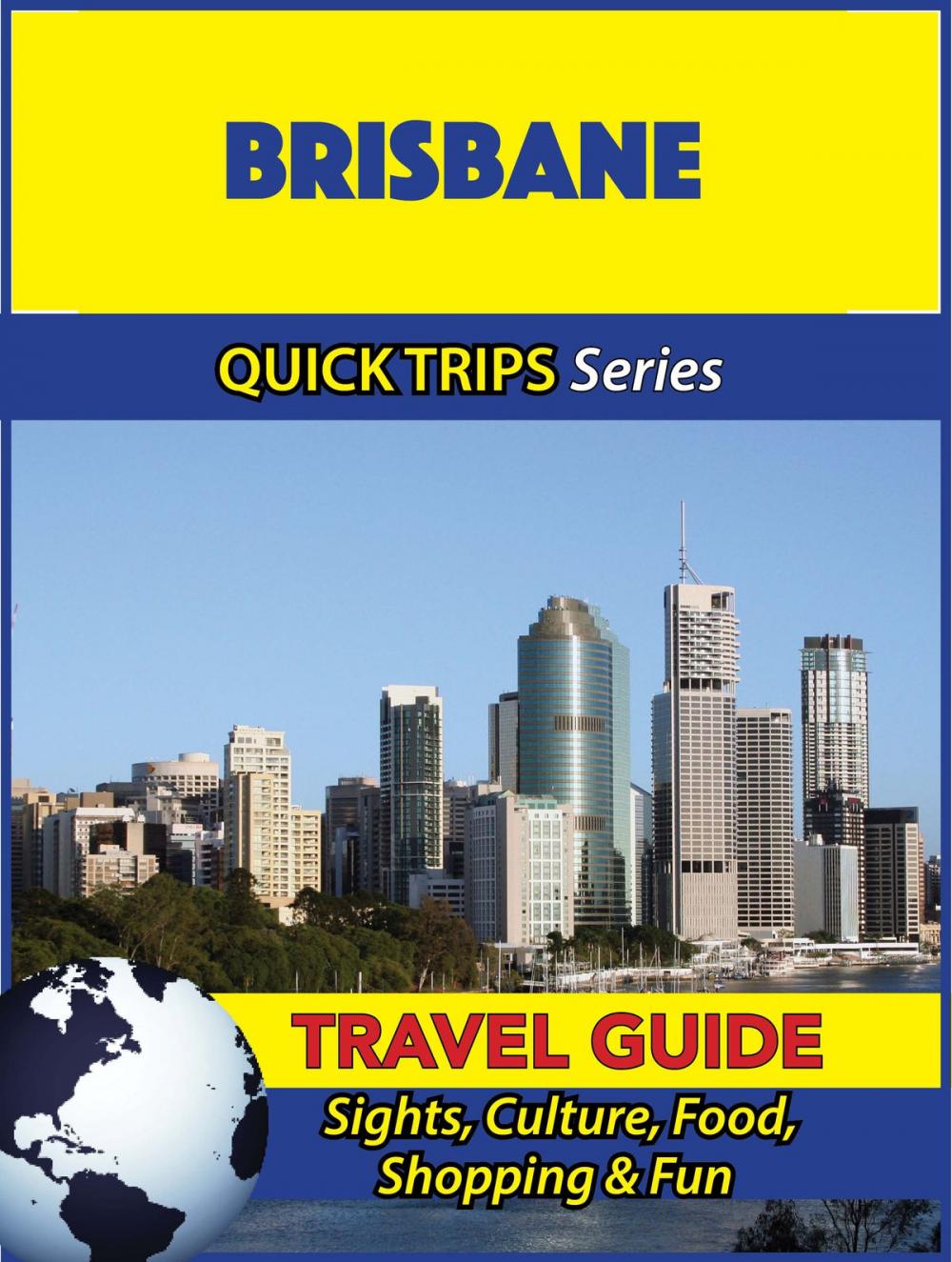 Big bigCover of Brisbane Travel Guide (Quick Trips Series)