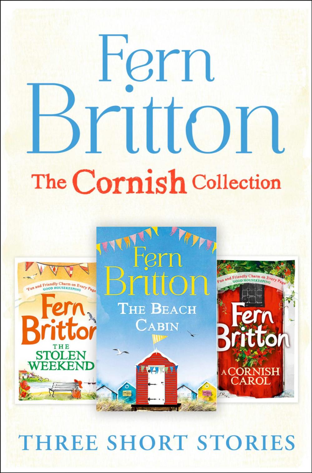 Big bigCover of Fern Britton Short Story Collection: The Stolen Weekend, A Cornish Carol, The Beach Cabin