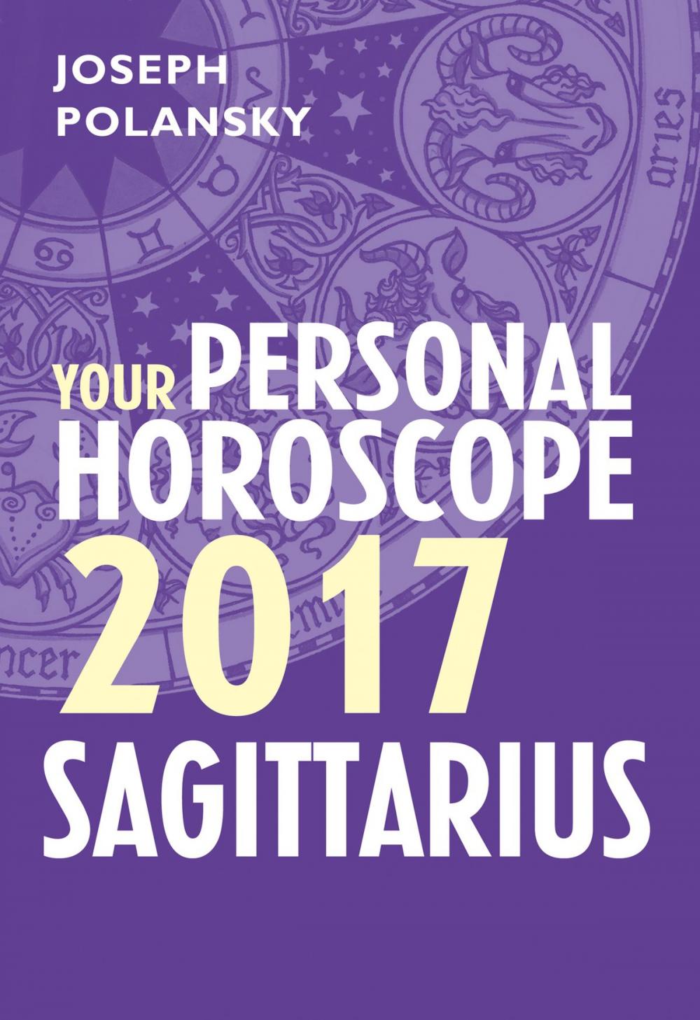 Big bigCover of Sagittarius 2017: Your Personal Horoscope