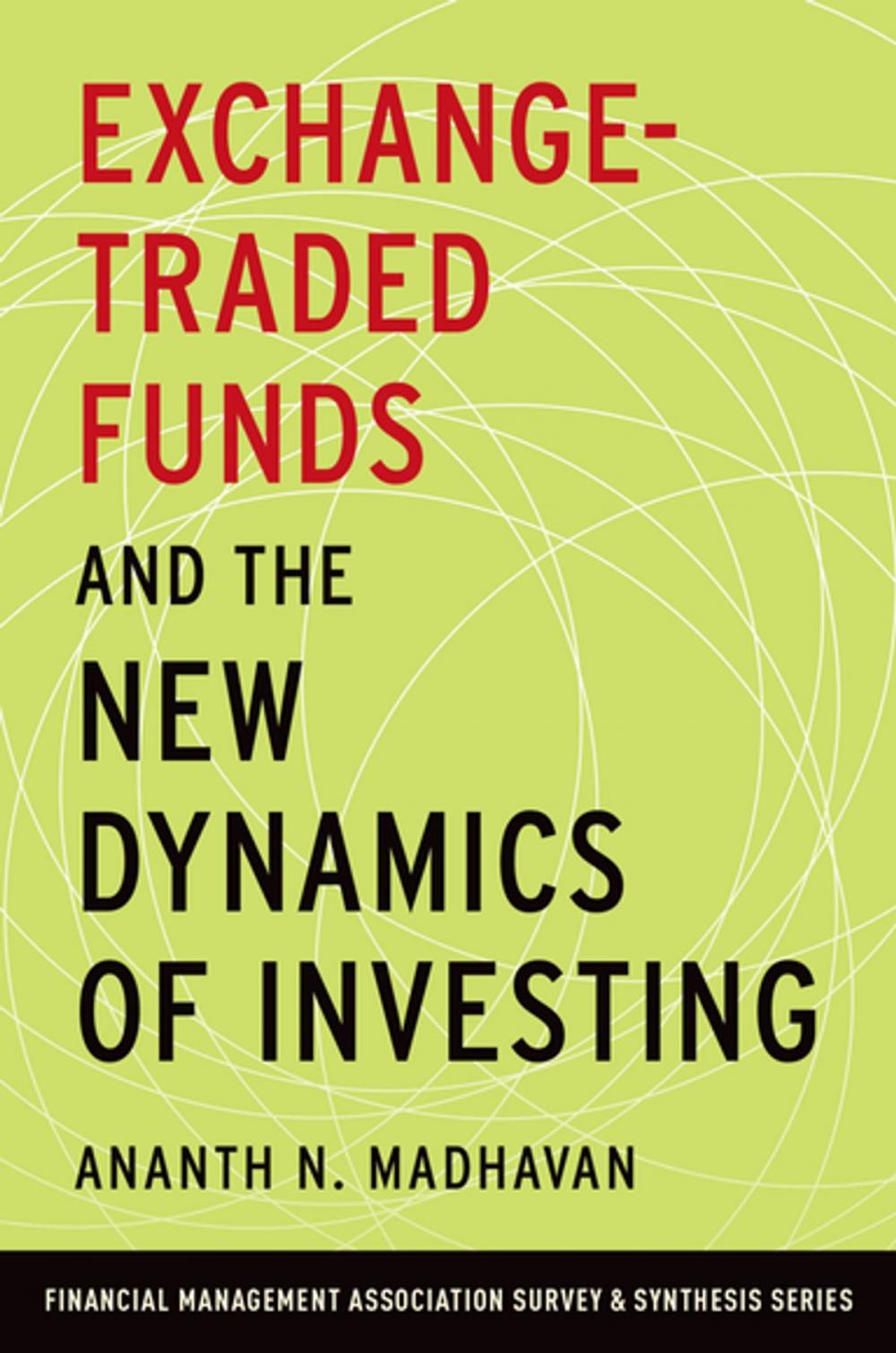 Big bigCover of Exchange-Traded Funds and the New Dynamics of Investing