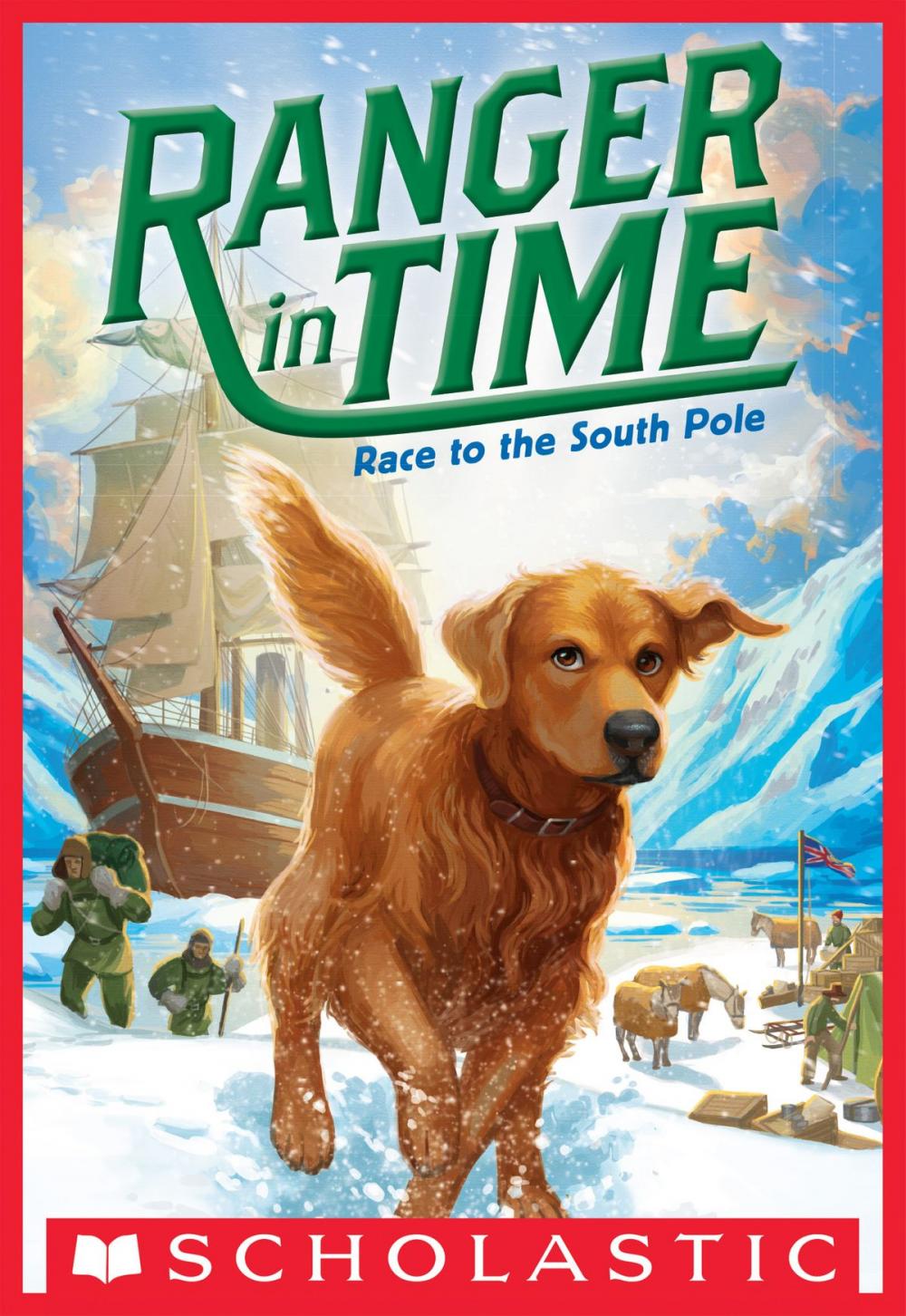 Big bigCover of Race to the South Pole (Ranger in Time #4)