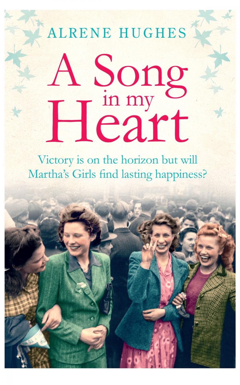Big bigCover of A Song in my Heart: The final part in the bestselling Martha's Girls trilogy