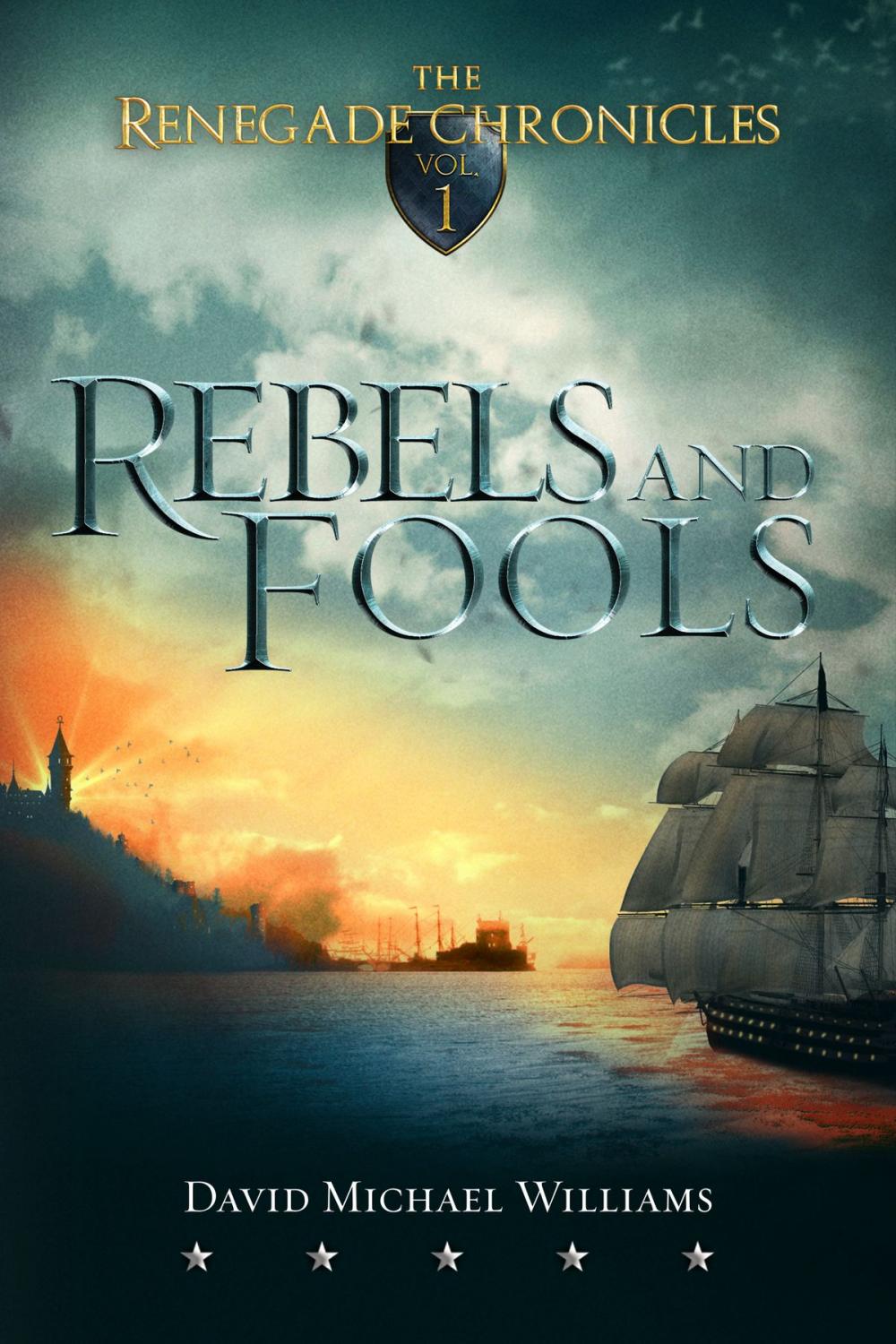 Big bigCover of Rebels and Fools (The Renegade Chronicles Book 1)