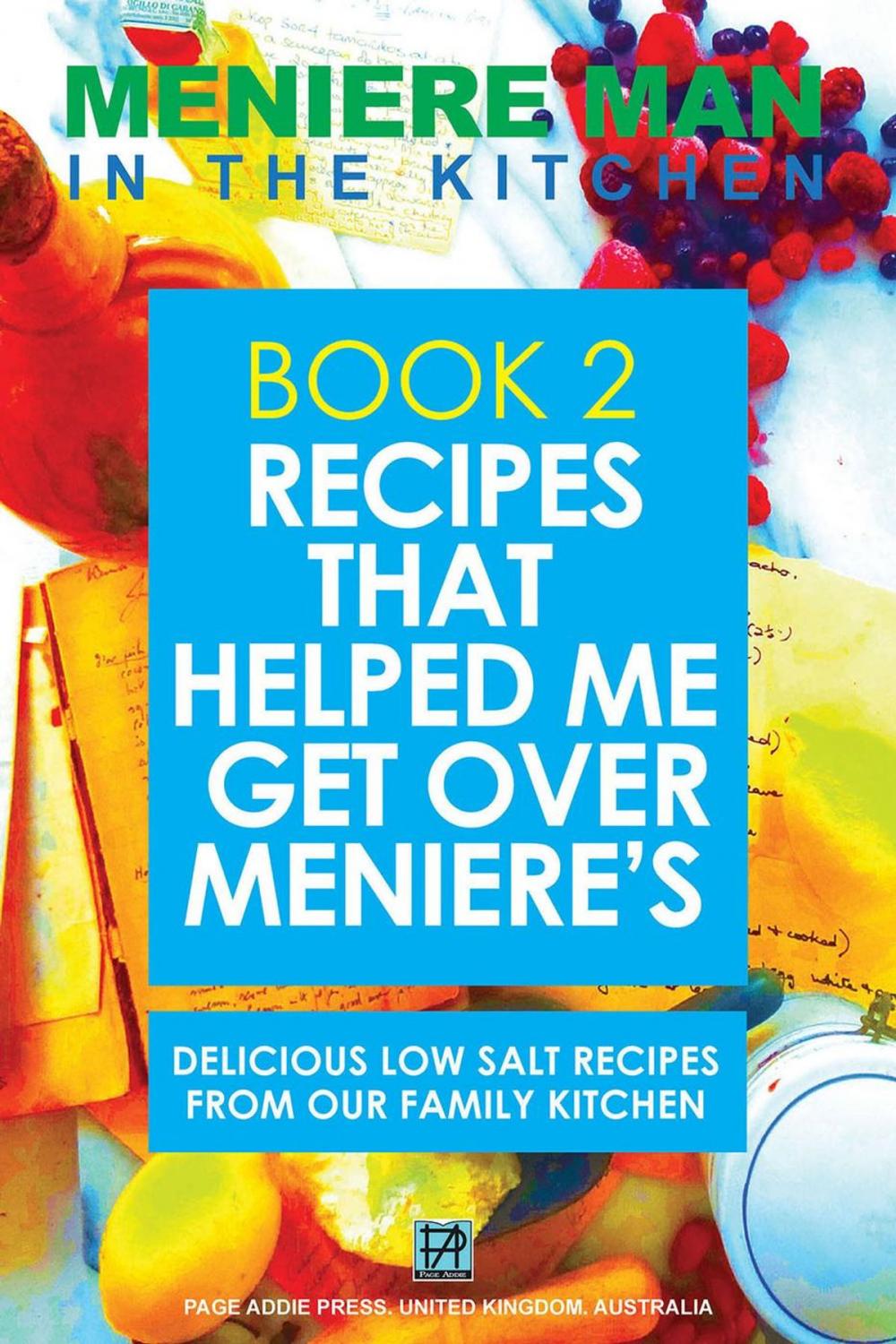 Big bigCover of Meniere Man in the Kitchen. BOOK 2 Recipes That Helped Me Get Over Meniere's