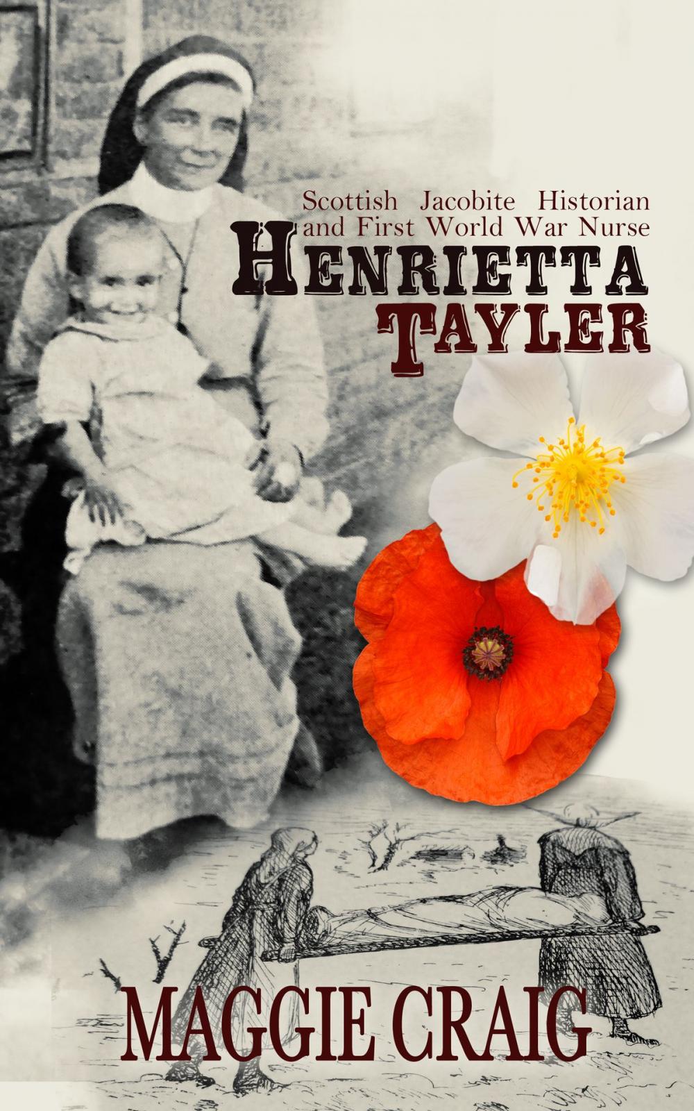Big bigCover of Henrietta Tayler: Scottish Jacobite Historian and First World War Nurse