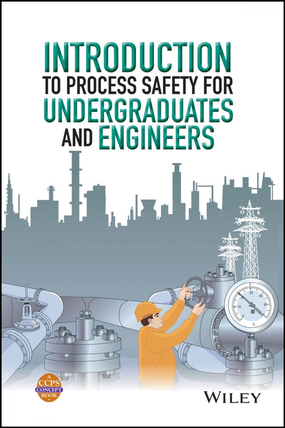 Big bigCover of Introduction to Process Safety for Undergraduates and Engineers