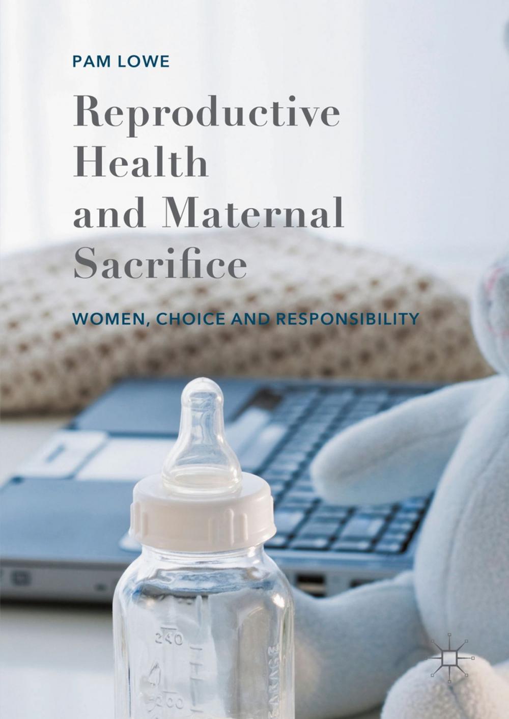 Big bigCover of Reproductive Health and Maternal Sacrifice
