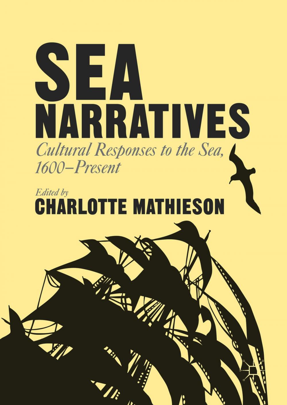Big bigCover of Sea Narratives: Cultural Responses to the Sea, 1600–Present