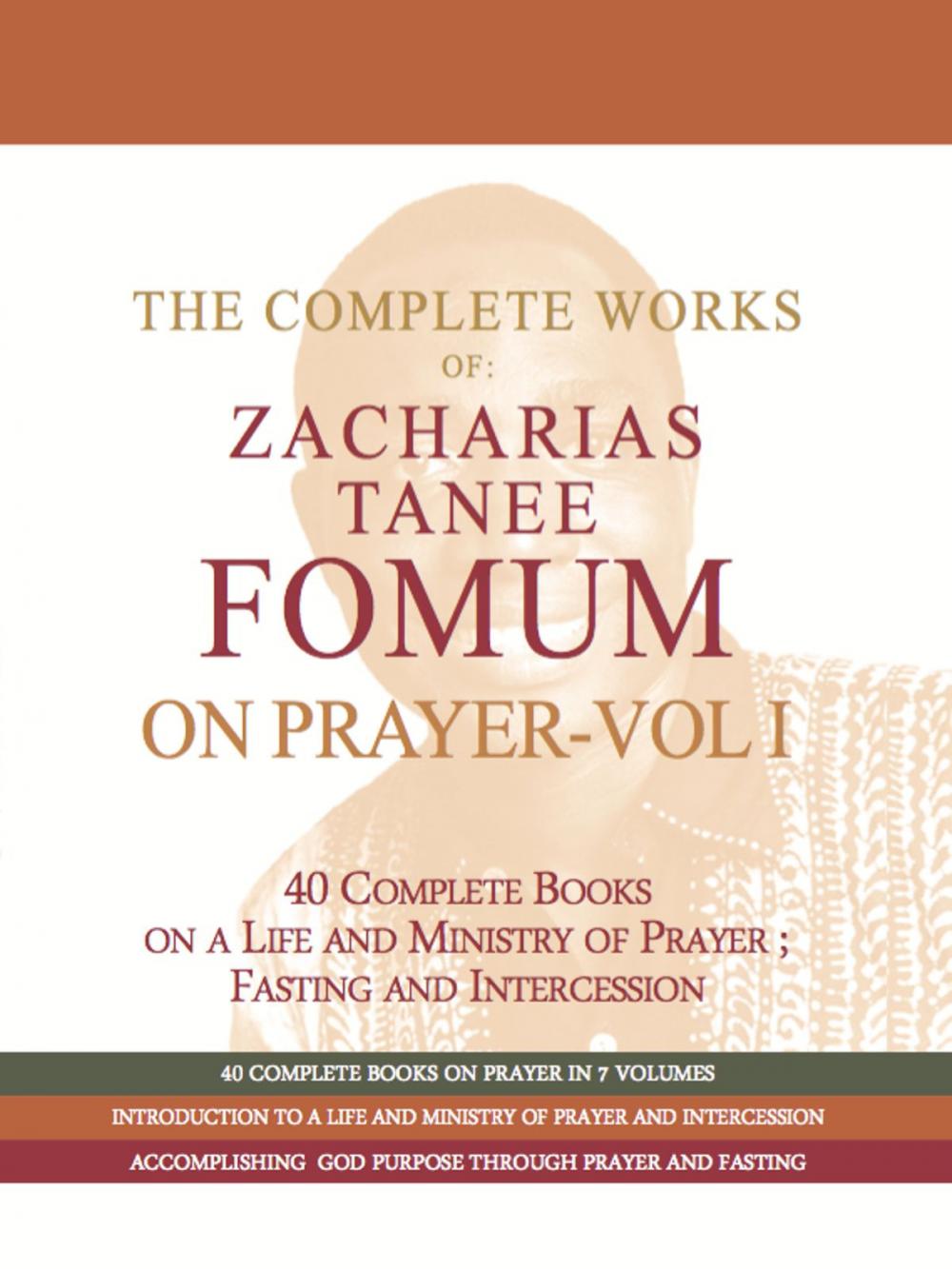 Big bigCover of The Complete Works of Zacharias Tanee Fomum on Prayer (Volume One)