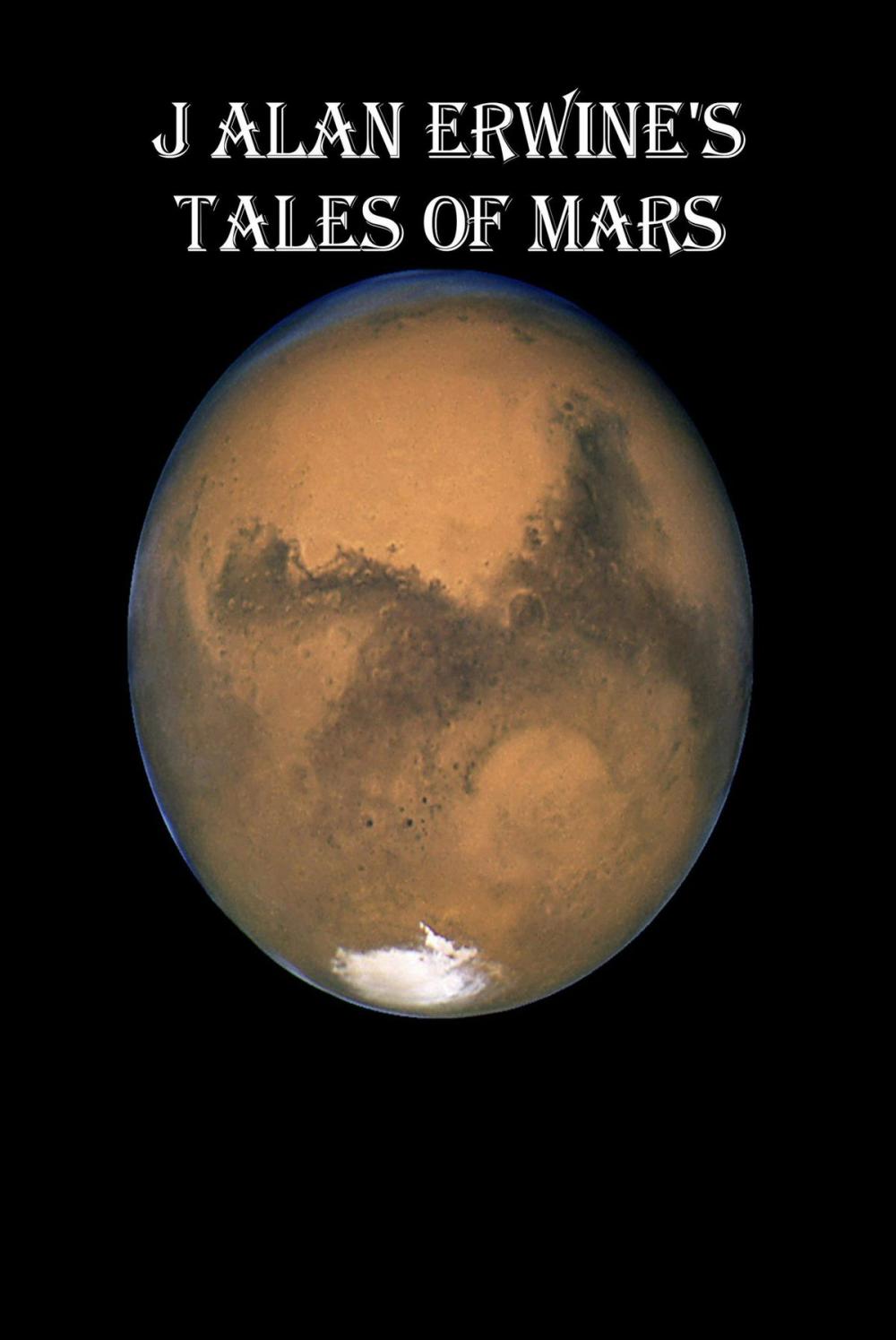 Big bigCover of J Alan Erwine's Tales of Mars