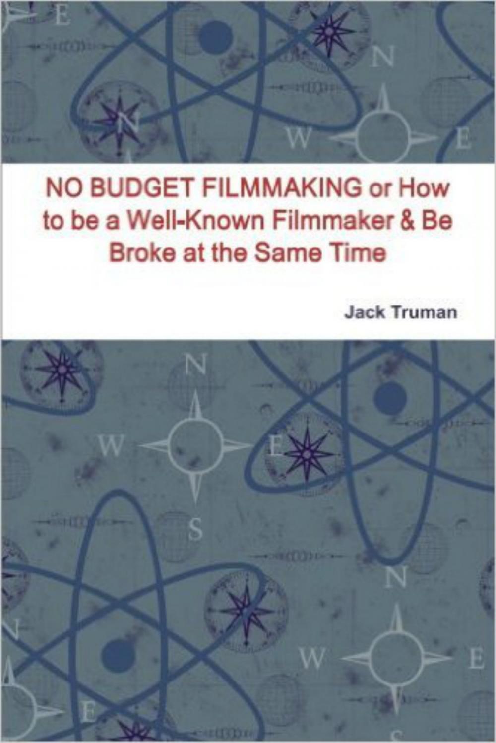 Big bigCover of No Budget Filmmaking