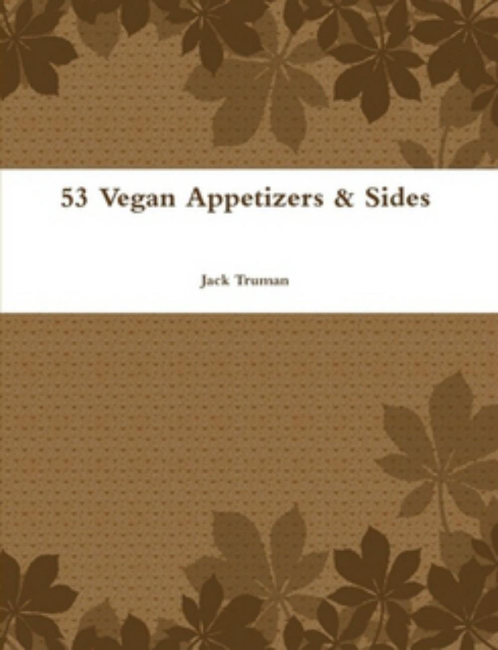 Big bigCover of 53 Vegan Appetizers & Sides