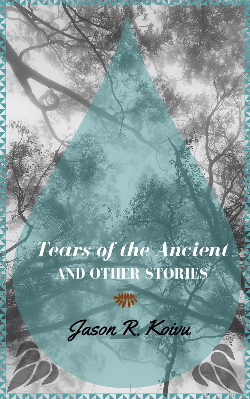 Big bigCover of Tears of the Ancient and Other Stories