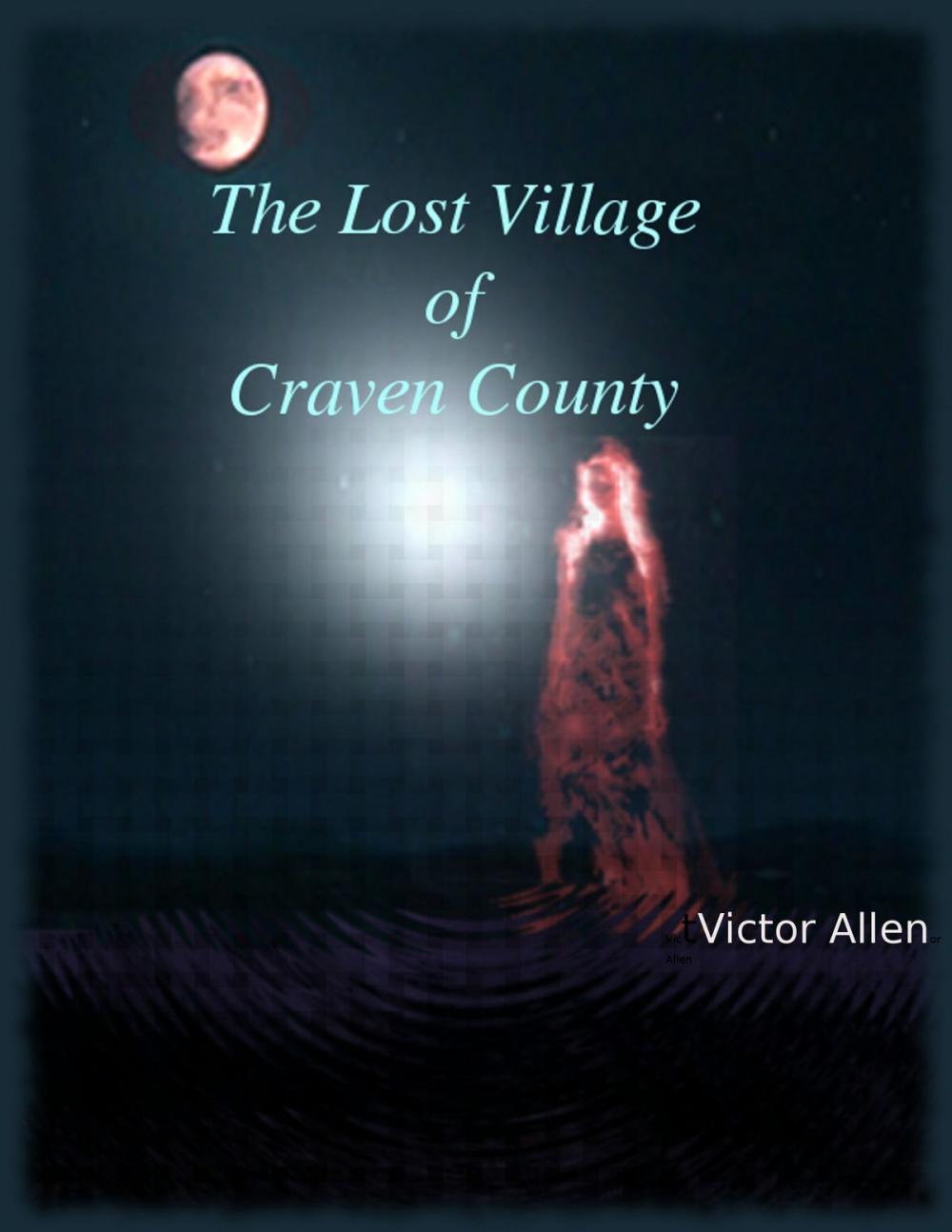 Big bigCover of The Lost Village of Craven County
