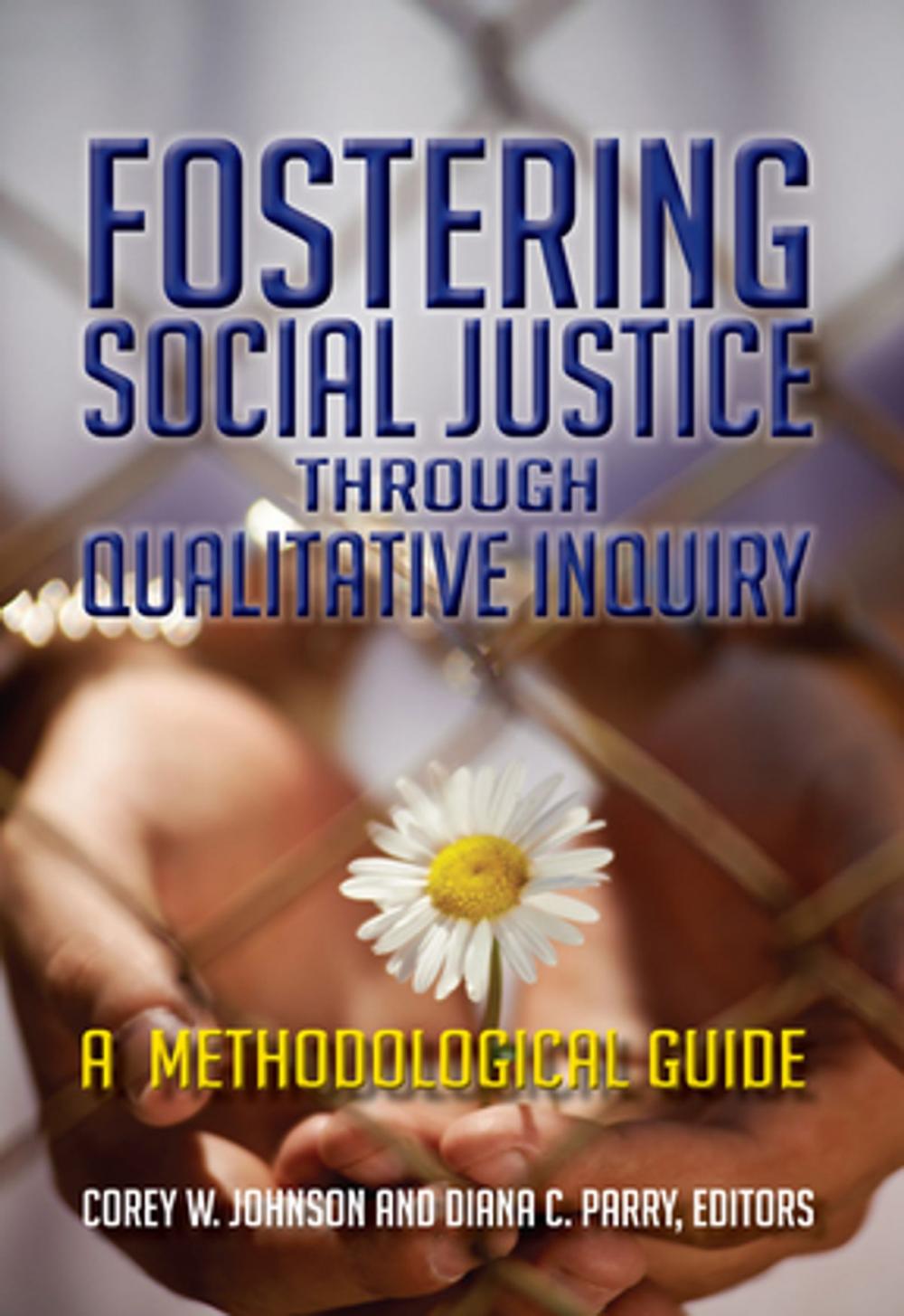 Big bigCover of Fostering Social Justice through Qualitative Inquiry