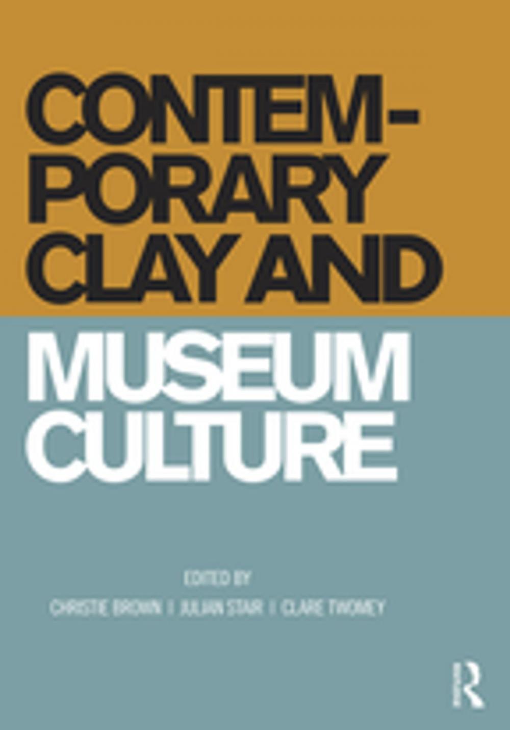 Big bigCover of Contemporary Clay and Museum Culture