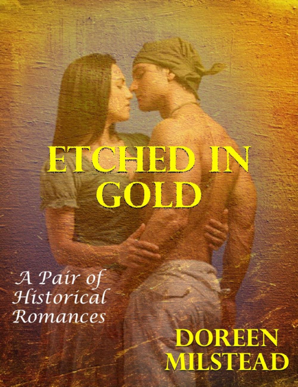 Big bigCover of Etched In Gold: A Pair of Historical Romances