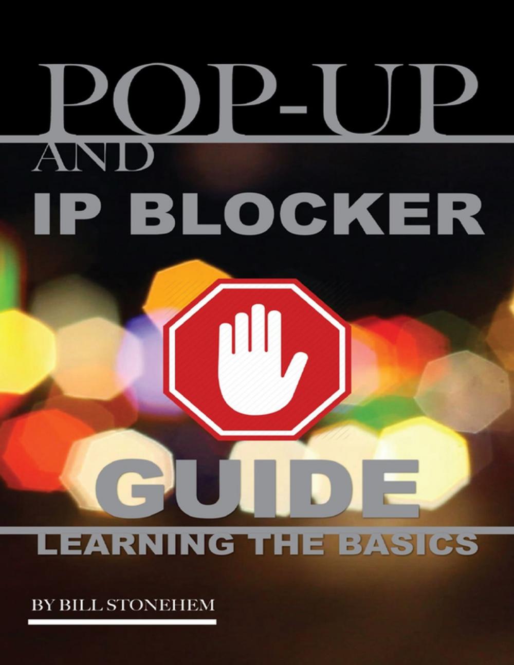 Big bigCover of Pop Up and Ip Blocker Guide: Learning the Basics