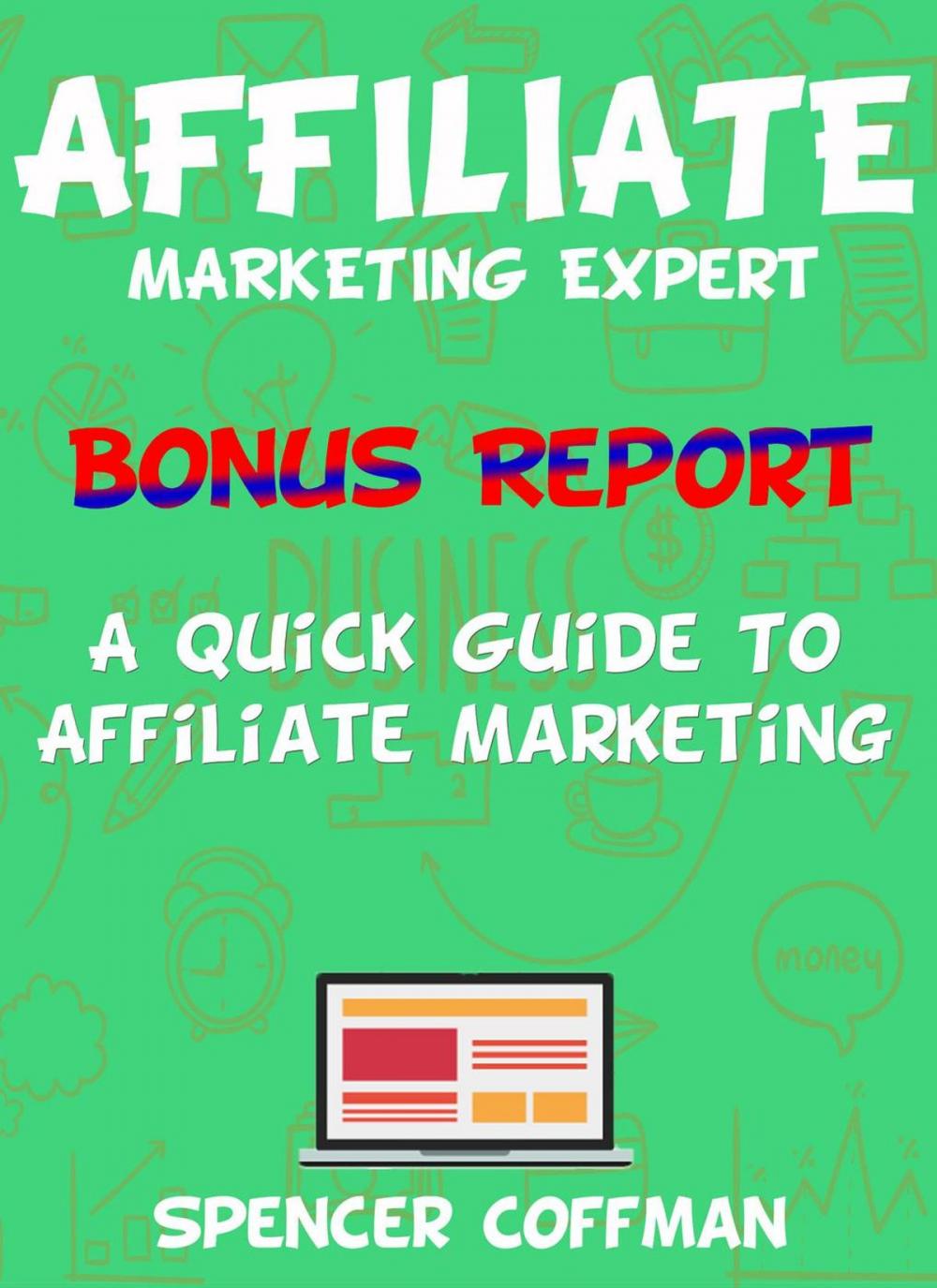 Big bigCover of A Quick Guide To Affiliate Marketing