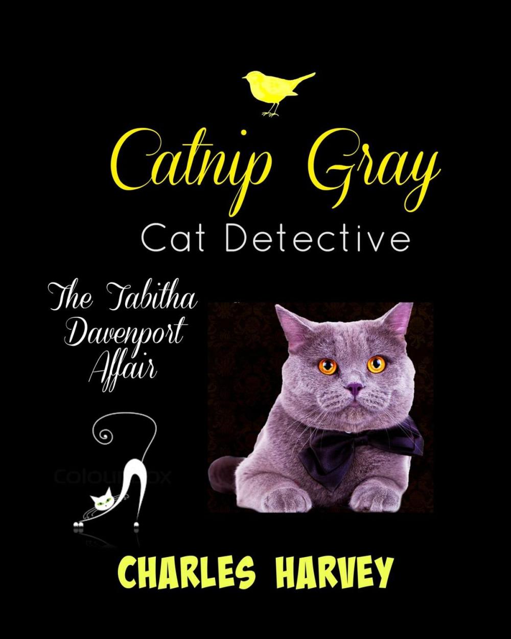 Big bigCover of Catnip Gray Cat Detective: The Tabitha Davenport Affair