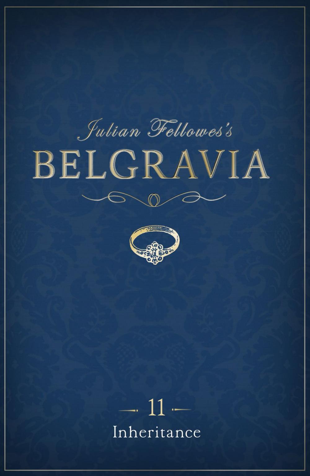 Big bigCover of Julian Fellowes's Belgravia Episode 11