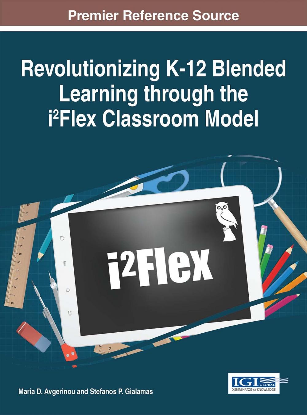 Big bigCover of Revolutionizing K-12 Blended Learning through the i²Flex Classroom Model