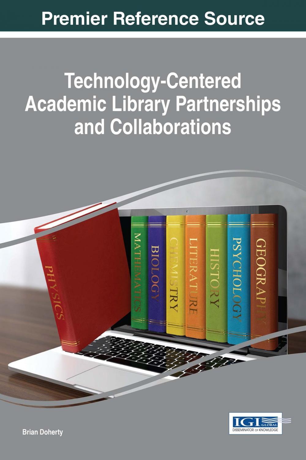 Big bigCover of Technology-Centered Academic Library Partnerships and Collaborations