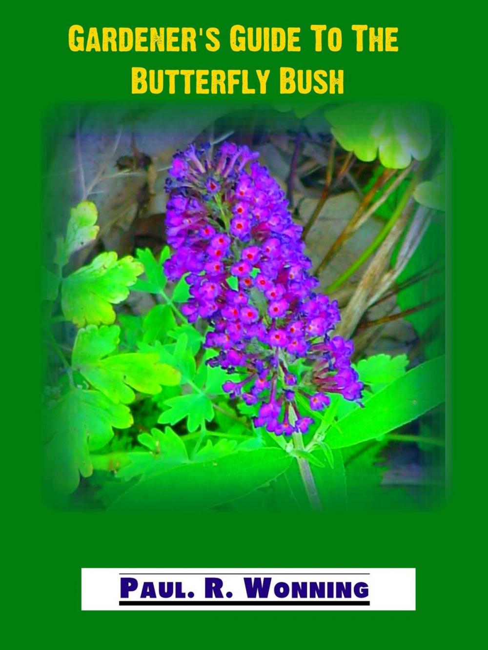 Big bigCover of Gardener’s Guide To The Butterfly Bush