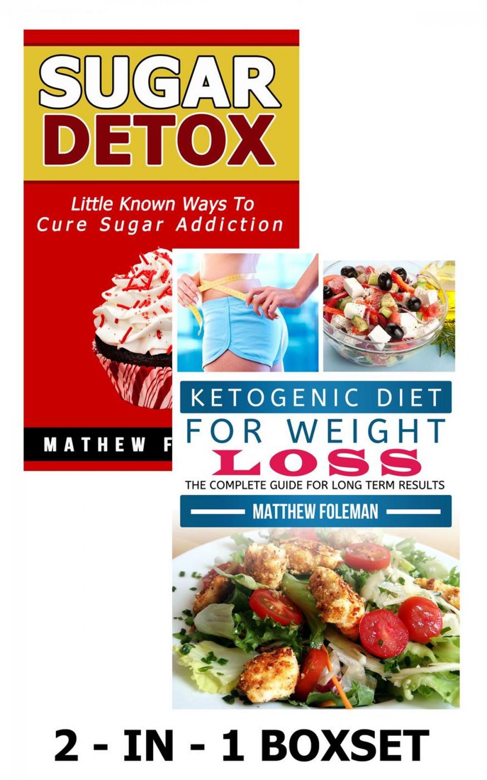 Big bigCover of LOW CARB: Ketogenic Diet & Sugar Detox: 2-in-1 BOXSET(Sugar Cravings, Ketogenic Diet, Sugar Addiction, Low Carb)