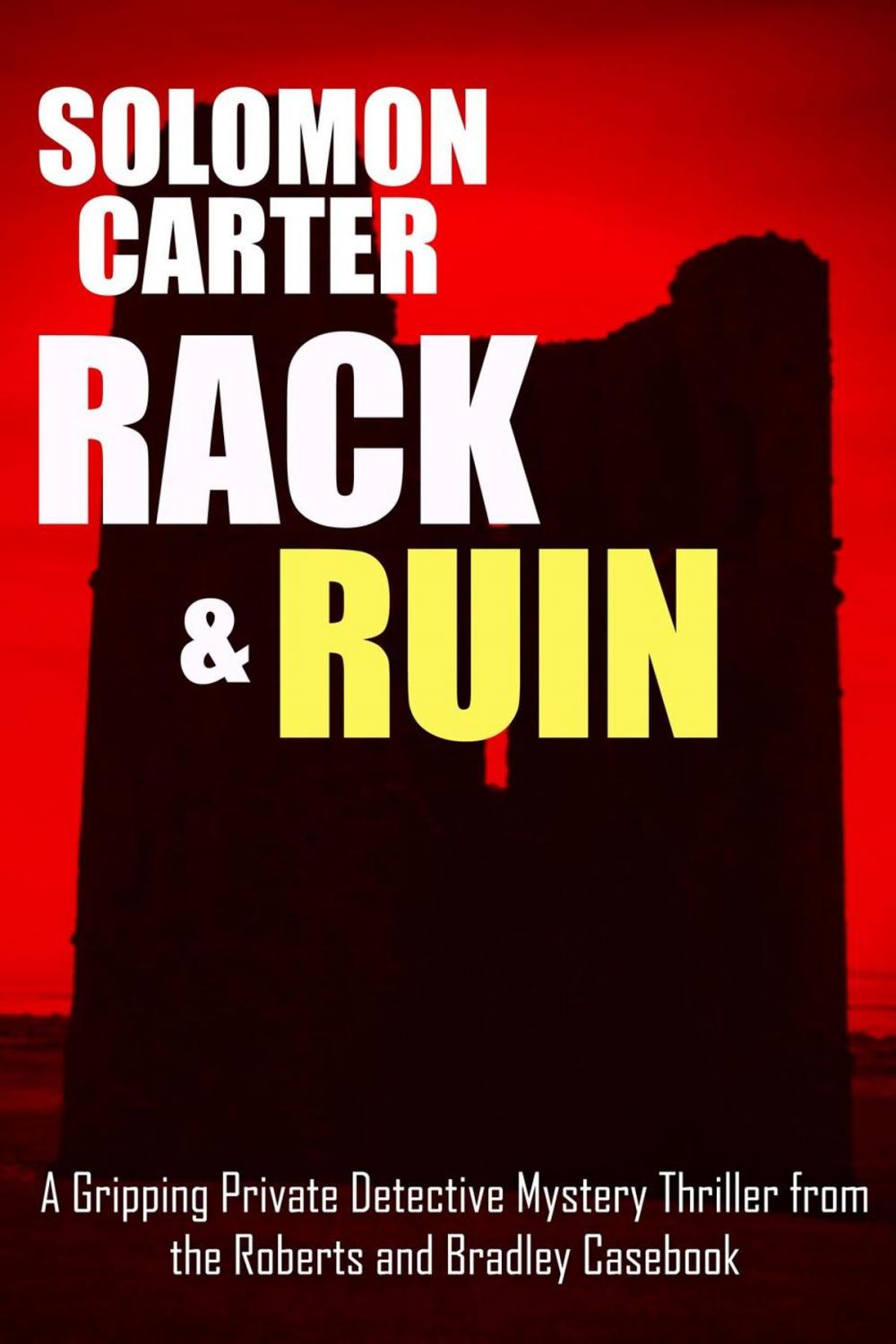 Big bigCover of Rack and Ruin - A gripping private detective mystery thriller