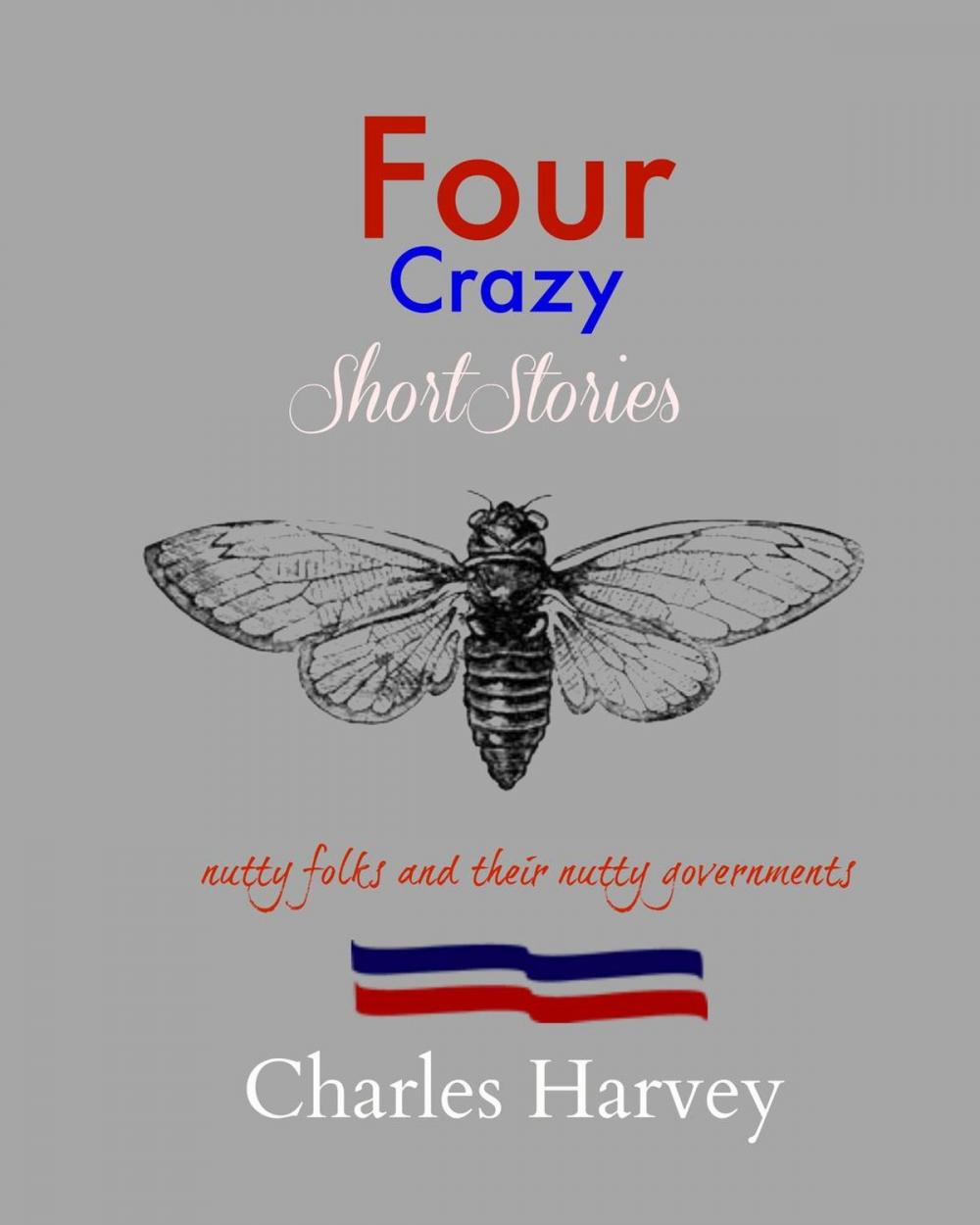 Big bigCover of Four Crazy Short Stories