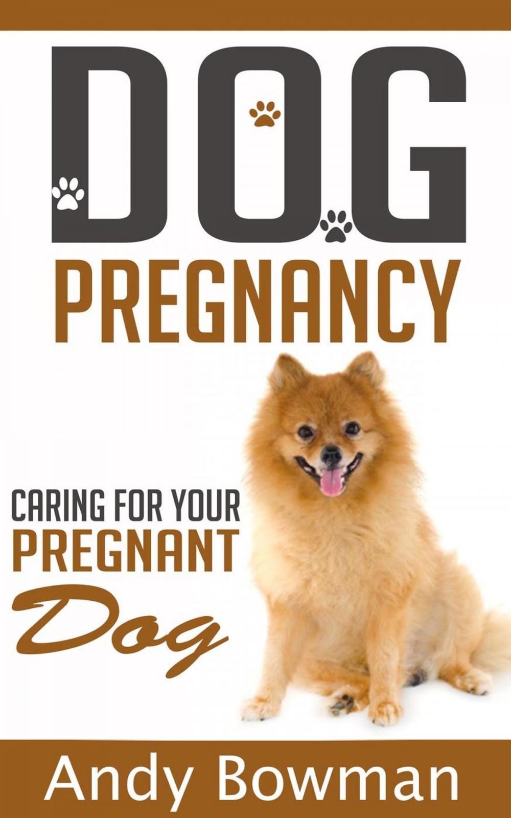 Big bigCover of Dog Pregnancy - Caring For Your Dog