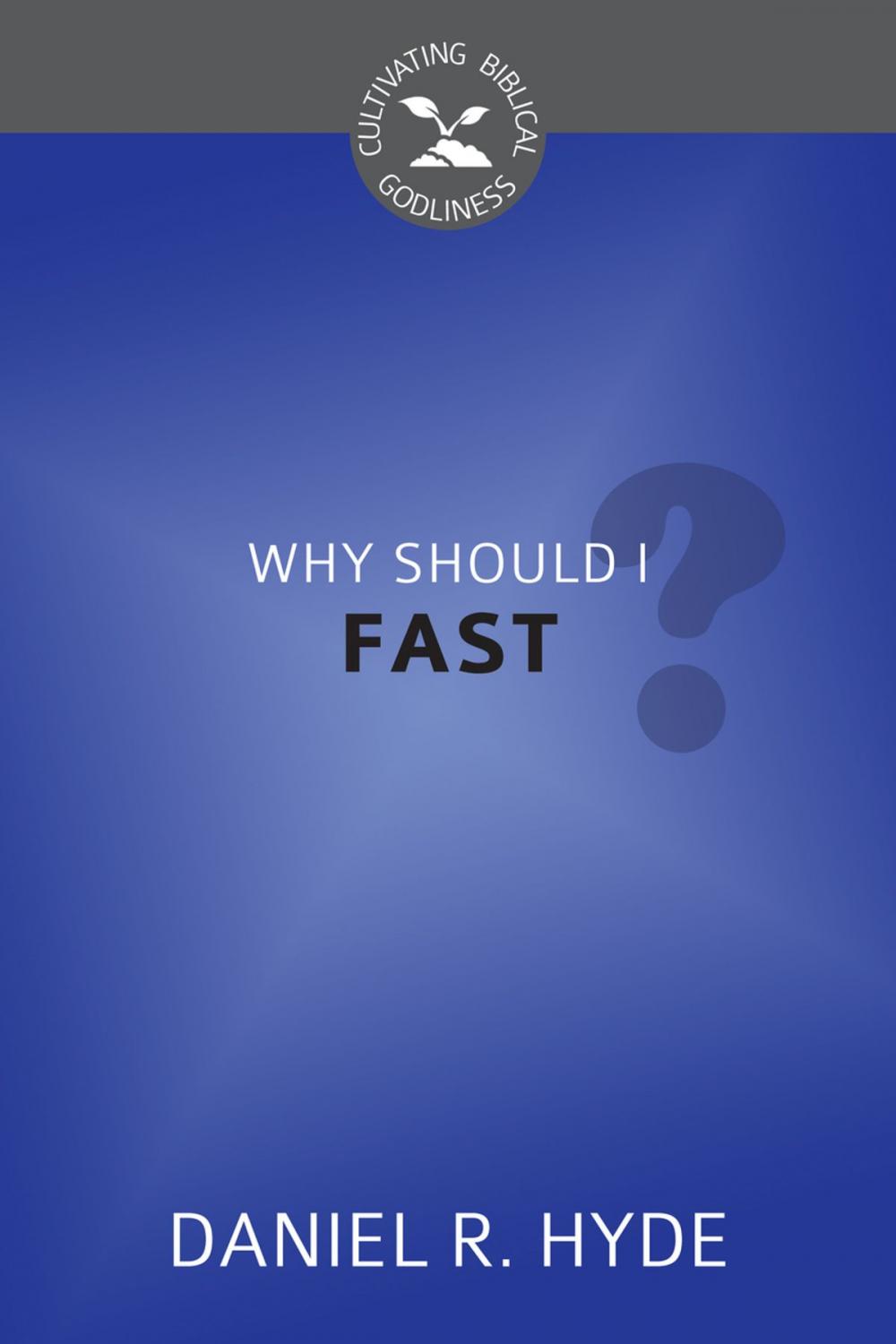 Big bigCover of Why Should I Fast