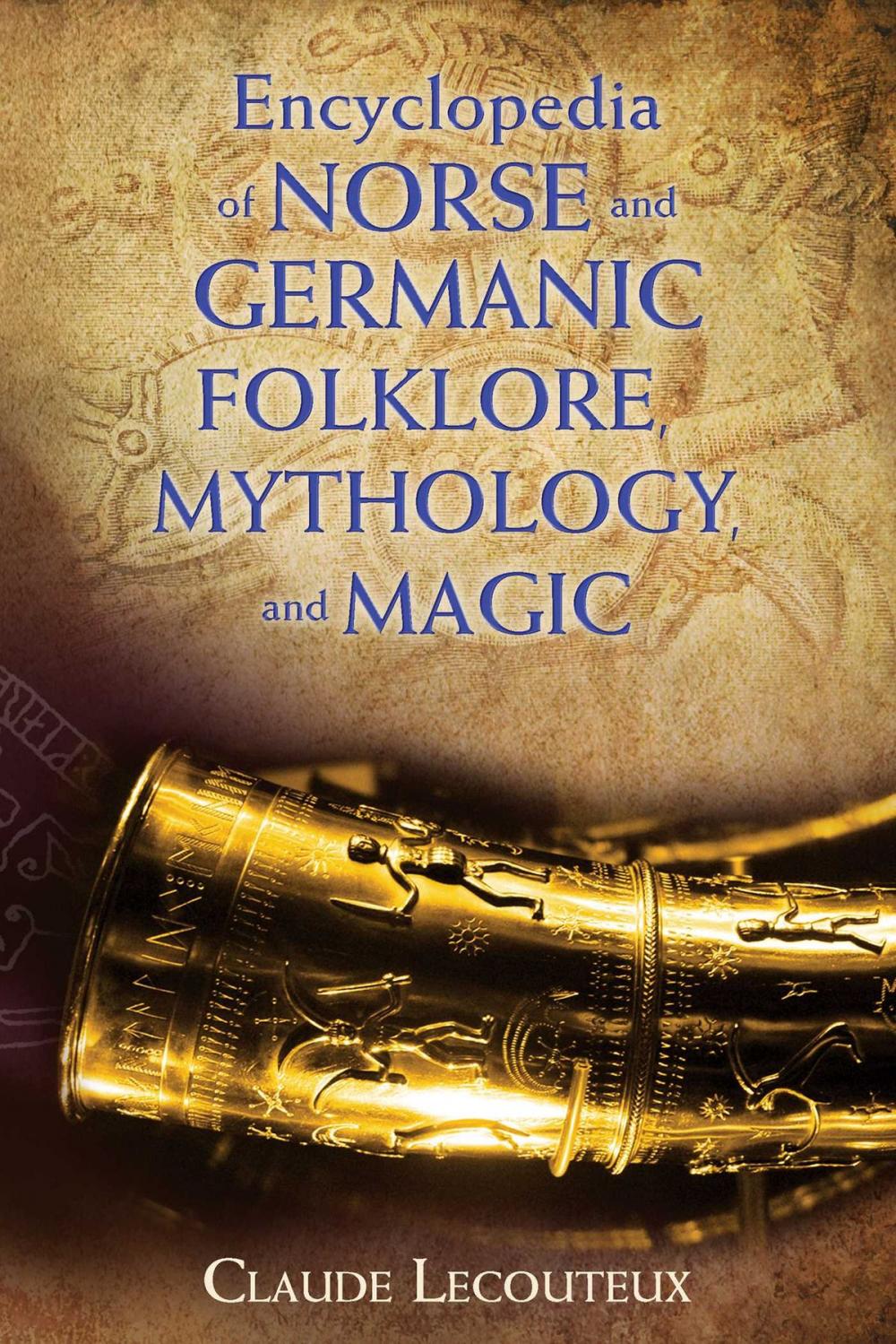 Big bigCover of Encyclopedia of Norse and Germanic Folklore, Mythology, and Magic