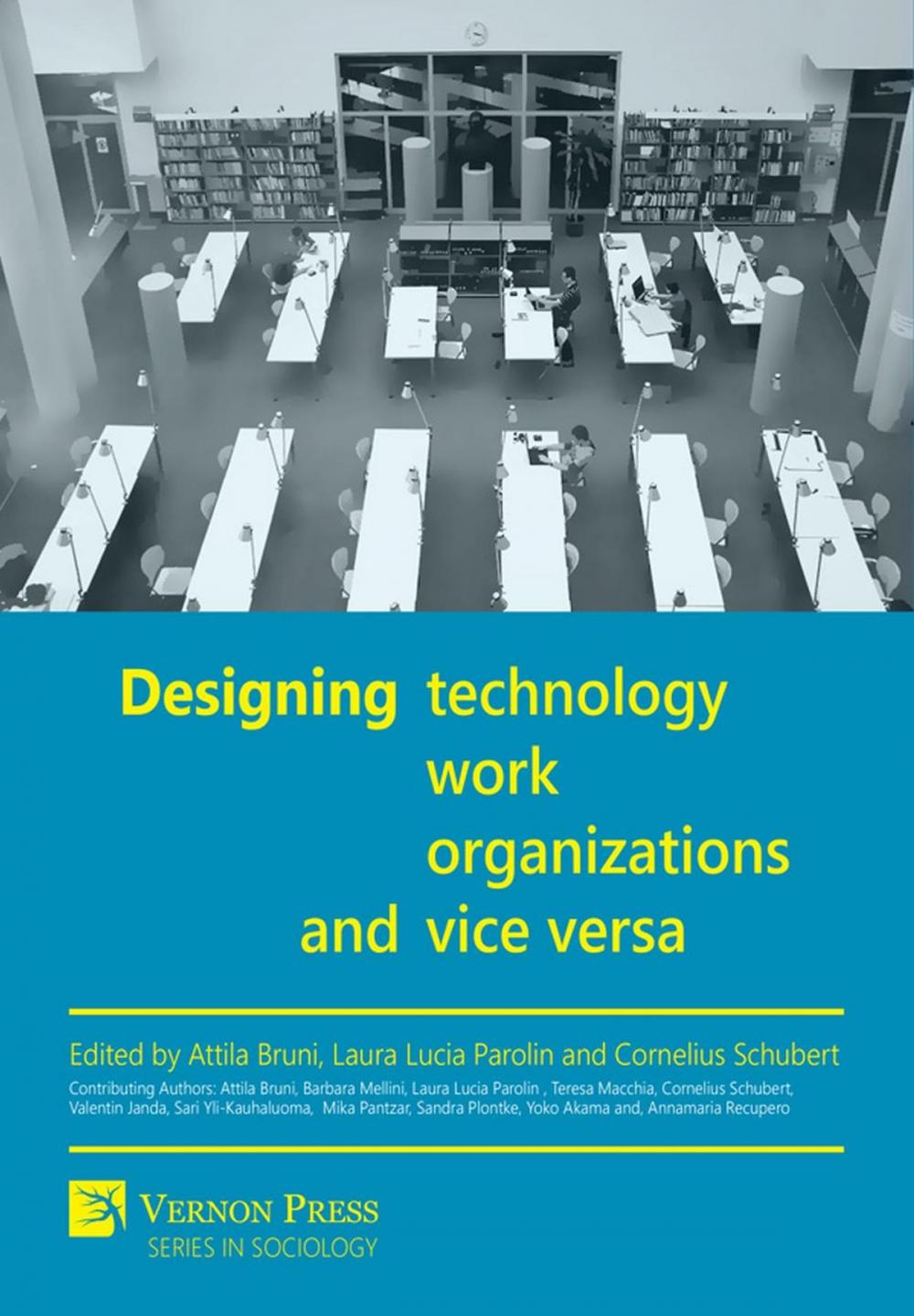 Big bigCover of Designing Technology, Work, Organizations and Vice Versa