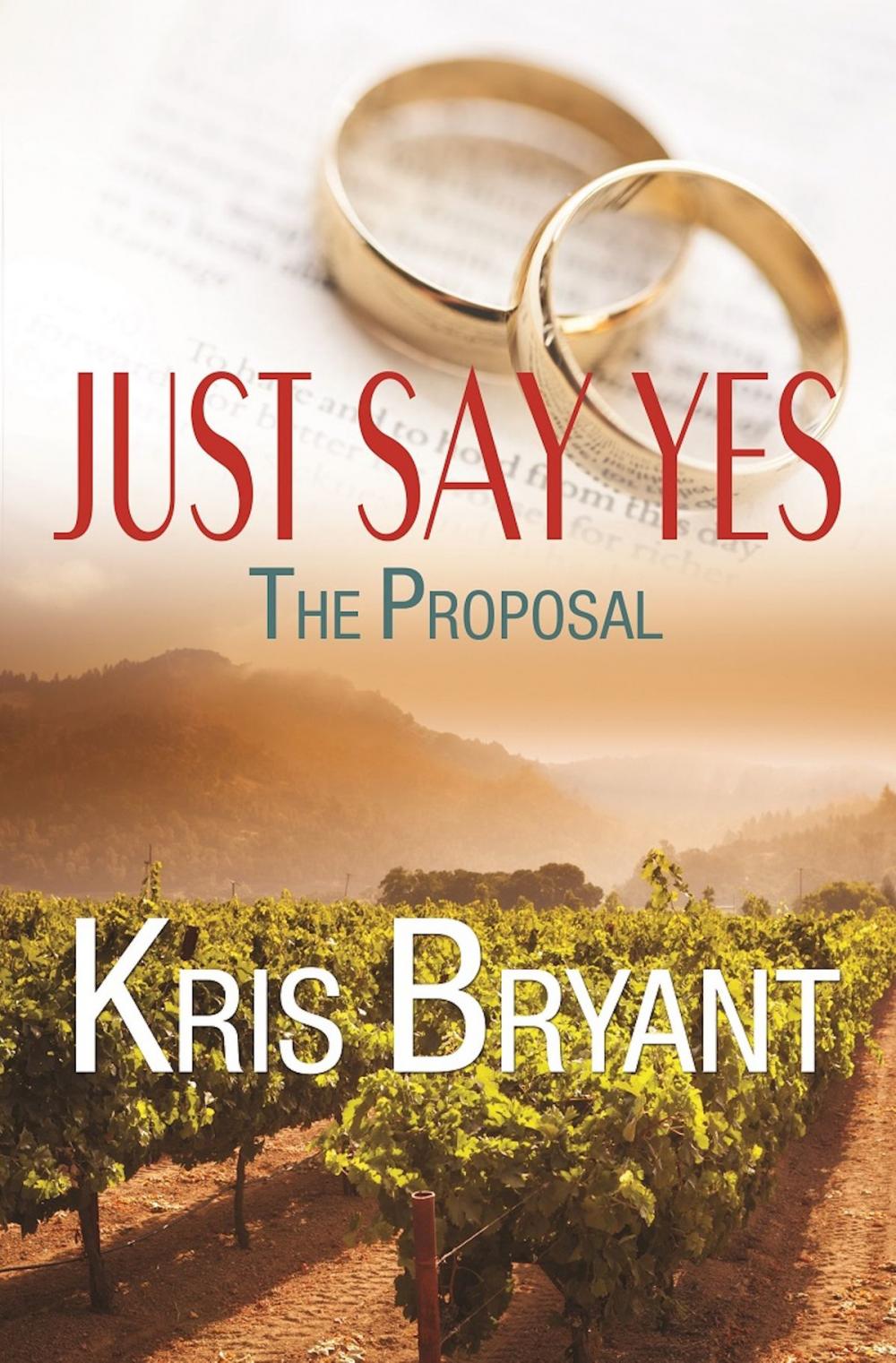 Big bigCover of Just Say Yes: The Proposal