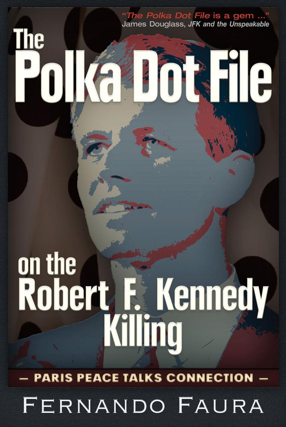 Big bigCover of Polka Dot File on the Robert F. Kennedy Killing