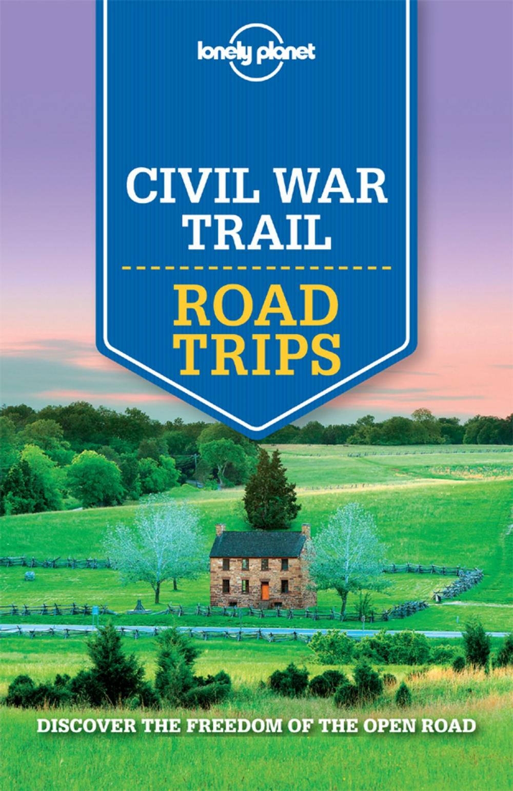 Big bigCover of Lonely Planet Civil War Trail Road Trips