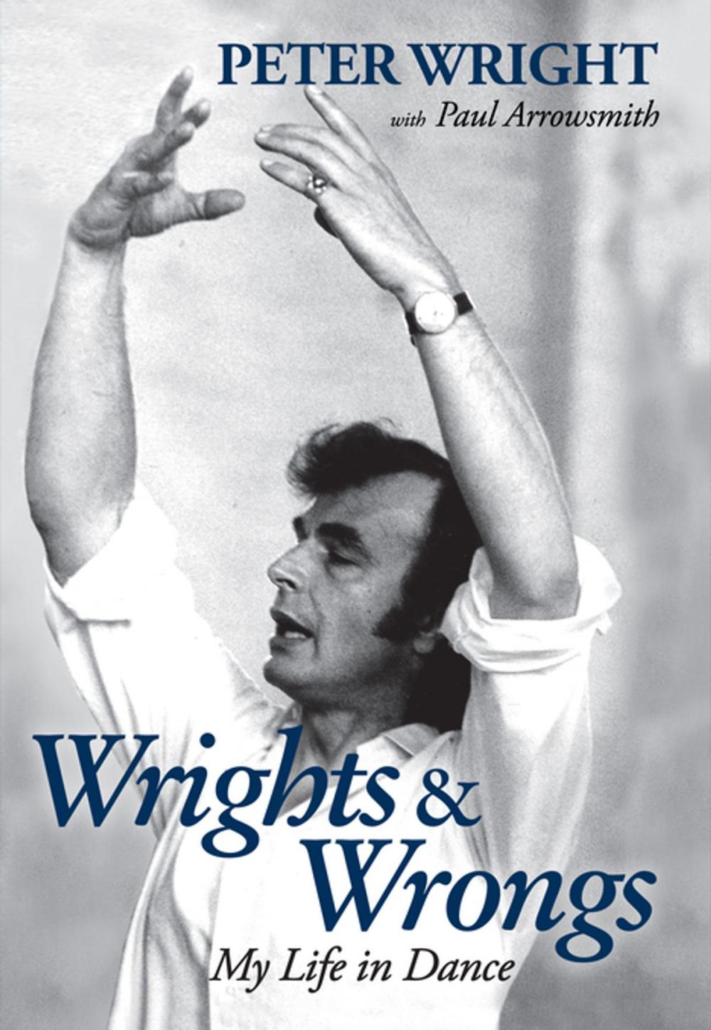 Big bigCover of Wrights & Wrongs: My Life in Dance