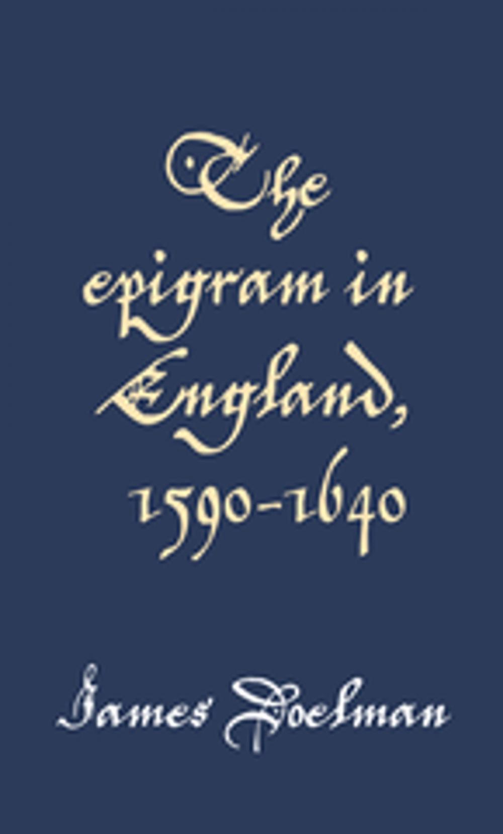 Big bigCover of The epigram in England, 1590–1640